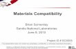 Materials and Components Compatibility - DOE Hydrogen and ... · •Emphasis in FY09- FY10 on steel hydrogen storage tanks – Provide data that demonstrates how to improve efficiency