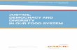 JUSTICE, DEMOCRACY AND DIVERSITY IN OUR FOOD SYSTEM · JUSTICE, DEMOCRACY AND DIVERSITY IN OUR FOOD SYSTEM CONCORD position paper on food security April 20141 1 The preparation of