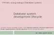 Database system development lifecyclemit.wu.ac.th/mit/images/editor/files/DBS 2556 1... · Database Systems: A Practical Approach to Design, Implementation, and Management. 5th Ed.