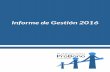 Informe de Gestión 2016 - Fundación Probono · Informe de Gestión 2016 • 7 FNDACIN PROBONO COLOMBIA Durante el 2016 la Fundación actualizó su plan estratégico reconociendo