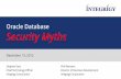 Oracle Database Security Myths - Integrigy Security Myths and the Oracle... · Oracle Database Security Myths December 13, 2012 Stephen Kost Chief Technology Officer ... Products