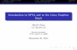 Introduction to GPUs and to the Linux Graphics Stack · Introduction to GPUs and to the Linux Graphics Stack Martin Peres CC By-SA 3.0 Nouveau developer Ph.D. student at LaBRI November