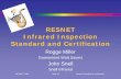 RESNET Infrared Inspection Standard and Certification · RESNET 2009 Slide #16 Infrared Standard & certification Method 1 HERS rater certification and… Level I, II, or III infrared