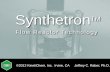 Synthetr Synthetron onTM · Flow chemistry offers significant advantages Current flow reactor technology does not meet all possible reaction needs: Precipitate and plugging concerns
