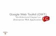 Google Web Toolkit (GWT)a78khan/courses-offered/... · Google Web Toolkit (GWT) “Architectural Impact on Enterprise Web Application” 2 First Generation Client Tier Server Tier