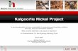 Kalgoorlie Nickel Project - Heron Resources Limited · Inco sole funds Feasibility Study ¾Pre-Feasibility, minimum US$18m ... ¾Batch metallurgy and mini-pilot, Sep 2007 Step 3,