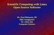 Scientific Computing with Linux Open Source Software · 2019-07-26 · Scientific Computing with Linux Open Source Software Dr. Paul Michaels, PE BSU Geophysics Dr. Amit Jain Computer