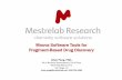 Mnova Software Tools for Fragment-Based Drug Discovery...Fragment-Based Drug Discovery . Agenda Brief intro on fragment-based drug discovery (FBDD) The relevant Mnova software tools