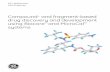Compound- and fragment-based drug discovery and ...Fragment-based drug design is increasingly used to identify suitable chemical scaffolds in drug discovery. This approach is also