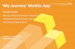 ‘My Journey’ Mobile App - Digital Health · ‘My Journey’ Mobile App Sarah Amani ... MY Journey Mobile App . What Is Early Intervention? Early Intervention in Psychosis (EIIP)