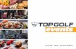 Event Guide | Topgolf · Roasted veggie fajitas 6 PREMIUM 36 Oven-roasted chicken breast with citrus beurre blanc sauce + smoked prime rib* + roasted Brussels sprouts with bacon and