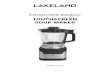 INSTRUCTION BOOKLET - Lakeland...2 LAKELAND TOUCHSCREEN SOUP MAKER Thank you for choosing the Lakeland Touchscreen Soup Maker. Please take a little time to read this booklet before