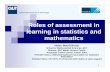 Roles of assessment in learning in statistics and mathematicspaper.pdf · Roles of assessment in learning in statistics and mathematics Helen MacGillivray ... Learning & assessment