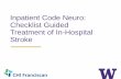 Inpatient Code Neuro: Checklist Guided Treatment of In ... · > December 2015 –Launch of Code Neuro at both Harrison emergency departments > January 2016 –Interdisciplinary 2