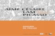 AIMÉ CÉSAIRE LAM« NOUS NOUS SOMMES PICASSO CP...dossier de presse - exposition Aimé Césaire/Lam/picasso - Fondation Clément 6 Césaire/Picasso Aimé Césaire (1913-2008) et pablo