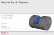 Digital Rock Physics · 1 H. Andrä et al., „Digital rock physics benchmarks—Part I: Imaging and segmentation,“ Computers & Geosciences, 2013 (43), pp. 25-32.