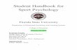 Sport Psychology Student Handbook 2.19 · Student Handbook for Sport Psychology Florida State University Department of Educational Psychology and Learning Systems College of Education