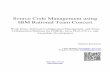 Source Code Management using IBM Rational Team Concert · 2015-02-17 · Source Code Management using IBM Rational Team Concert Work Items, Software Configuration Management, and