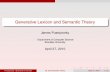 Generative Lexicon and Semantic Theoryjamesp/classes/ling... · Generative Lexiconexploits richer representations and rules to enhance compositional mechanisms. Richer representations