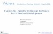 Fusion AE – Quality by Design Software for LC Method ... · flexible regulatory approaches. The degree of regulatory flexibility is predicated on. the level of relevant scientific