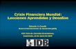 Crisis Financiera Financiera Mundial: Lecciones Aprendidas y … · 2009-06-16 · Lecciones Lecciones Aprendidas BID (2009) hace repaso de las crisis financieras sistémicas en la