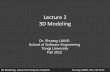 Lecture 2 3D Modeling - Tongji Universitysse.tongji.edu.cn/jiajinyuan/acg2012fall/Lecture 02-3D Modeling.pdf · 3D Modeling, Advanced Computer Graphics Shuang LIANG, SSE, Fall 2012.