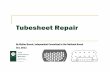 Tubesheet Repair - National Board of Boiler and Pressure ... · Considerations For Conducting a Tubesheet Field Repair Determine if the Code status of the item is to be maintained.