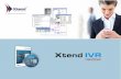 Xtend IVR Handbook - Xtend Tech · Xtend IVR is a Rapid Application Development toolkit for implementing Interactive Voice Response Systems quickly and easily. Any Computerised Telephony