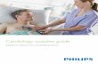 Cardiology supplies guide - Microsoft · An industry leader in cardiology products, Philips offers a wide range of supplies to optimize the performance of your cardiology equipment.