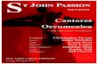 chilcott st john passion programme 2017 - Cantores OEC · Bob Chilcott is an internationally known and respected composer who works with many choral organizations and festivals. He