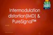 Intermodulation distortion(IMD)sdrzone.com/websitestorage/IMD_PureSignal.pdfWhat is IMD Intermodulation distortion(IMD) is the amplitude modulation of signals containing two or more