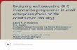 Designing and evaluating OHS enterprises (focus on the ...publichealth.massey.ac.nz/assets/Uploads/Laura... · Designing and evaluating OHS intervention programmes in small enterprises