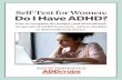Self-Test for Women: Do I Have ADHD? - assets.addgz4.comassets.addgz4.com/pub/free-downloads/pdf/Self-Test-for-Women.pdf · Self-Test for Women: ffThftfiftftffff Self-Test for Women