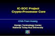 IC-SOC Project Crypto Processor Core - UCLAcadlab.cs.ucla.edu/icsoc/protected-dir/March2003presentations/crypto.pdf · Design Technology Center National Tsing Hua University IC-SOC
