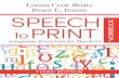 Speech to Print WorkbookSpeech to Print Workbook Language Exercises for Teachers Third Edition Louisa Cook Moats, Ed.D. Moats Associates Consulting, Inc. Sun Valley, Idaho