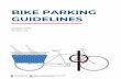 BIKE PARKING GUIDELINES Bike Parking Guidelines.pdfand challenging to maneuver overhead. Even with lift assists, two-tier racks do not work for all bike users and fail to accommodate