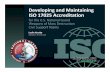 Developing and Maintaining ISO 17025 Accreditation Quality, Management...Developed specialized ISO 17025 training course conducted on an ongoing basis that includes: Overview of ISO