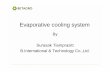 Evaporative cooling system - B.International & Technology ... · Evaporative cooling system By Surasak Tiamprasitt B.International & Technology Co.,Ltd.