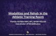 Modalities and Rehab in the Athletic Training Roomforms.acsm.org/15TPC/PDFs/38 Hunkele.pdf•Most of the injuries in the athletic training room are of the acute variety or post op