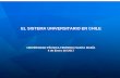 EL SISTEMA UNIVERSITARIO EN CHILE³n Sistema Universitario ESPOL 2017 2.pdfMinisterio de Educación (MINEDUC) y la Junta Nacional de Auxilio Escolar y Becas (JUNAEB). II. PROCESO DE