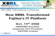 How XBRL Transformed Fujitsu's IT Platformarchive.xbrl.org/18th/sites/18thconference.xbrl.org/files/hanaoka.pdf · How XBRL Transformed Fujitsu's IT Platform Oct. 15th 2008 HANAOKA