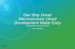 Get Ship Done! Microservices Cloud Development Made Easy · MicroService-1 MicroService-1 Dependency-2 (Marketplace App) Deploy Env. (Staging) Docker containers Mesos – Marathon