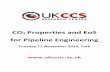 for Pipeline Engineering - UKCCSRC · for Pipeline Engineering . Tuesday 11 November 2014, York . ... Process Engineering performing research into the transport methods that will