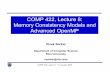 COMP 422, Lecture 8: Memory Consistency Models and ...vs3/comp422/lecture-notes/comp422-lec8-s08-v2.pdfVivek Sarkar Department of Computer Science Rice University vsarkar@rice.edu