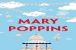 MARY POPPINS · Mary Poppins Afternoon Tea Mary Poppins, London’s most beloved witchy, rosy- cheeked and quintessentially British child-care specialist, with her flying umbrella,