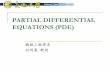 PARTIAL DIFFERENTIAL EQUATIONS (PDE)ocw.nctu.edu.tw/course/engineeringmathematicsII/ch06.pdf · partial differential equations (pde) 機械工程學系 白明憲 教授