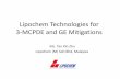 Lipochem Technologies for 3-MCPDE and GE Mitigations · RBDPO with 3-MCPDE @ 1 ppm max & GE @ 1 ppm max PALM OIL MILL PALM OIL REFINERY POST REFINING PLANT Vacuum @ 1 mbar Temp. 200-