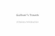 Gulliver [s Travelsastark.weebly.com/uploads/9/0/5/4/9054109/gulliver’s_travels_-_class_ppt.pdf · –Jonathan Swift: Gulliver’s Travels (1726) •Novels were realistic! –Defoe