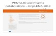 PENTA-ID and Pharma collaborations – Enpr-EMA 2013 · – HDL/LDL cholesterol, AST, alkaline phosphatase – Additional info on non-serious AEs related to ETR • Combivir (GSK)