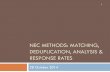 NEC METHODS: MATCHING, DEDUPLICATION, ANALYSIS & … slides 2014 10 27d_0...NEC algorithm, there is truly an associated PIF in the linked dataset Analytic population includes: For